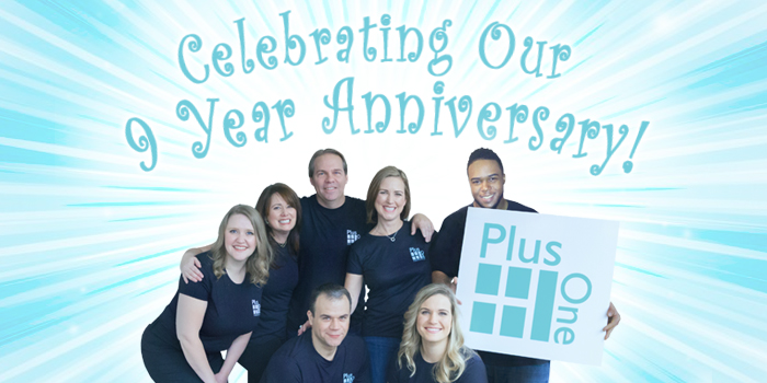 Plus One Celebrates 9 Years in Business